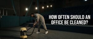 How Often Should an Office Be Cleaned?