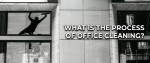 Office Cleaning Process